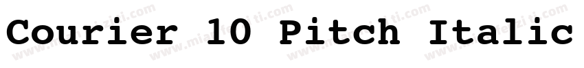 Courier 10 Pitch Italic BT字体转换